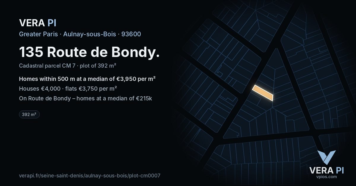 135 Route de Bondy, Aulnay-sous-Bois at night – the plot lit, the parcels around coloured by the prices near them