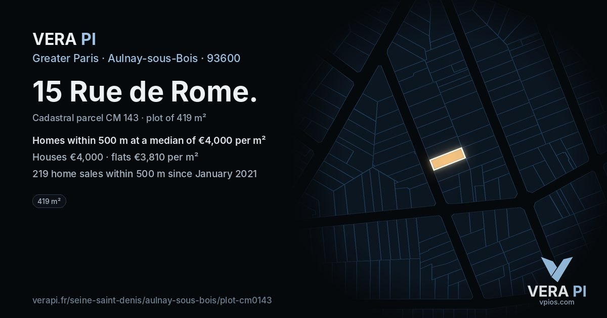 15 Rue de Rome, Aulnay-sous-Bois at night – the plot lit, the parcels around coloured by the prices near them