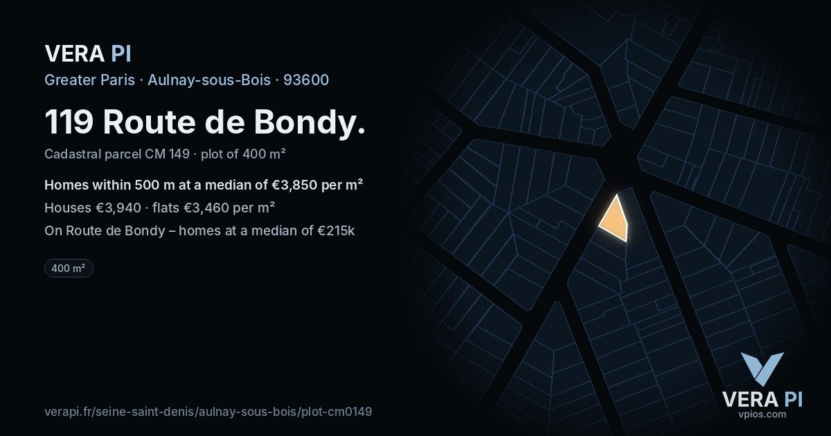119 Route de Bondy, Aulnay-sous-Bois at night – the plot lit, the parcels around coloured by the prices near them