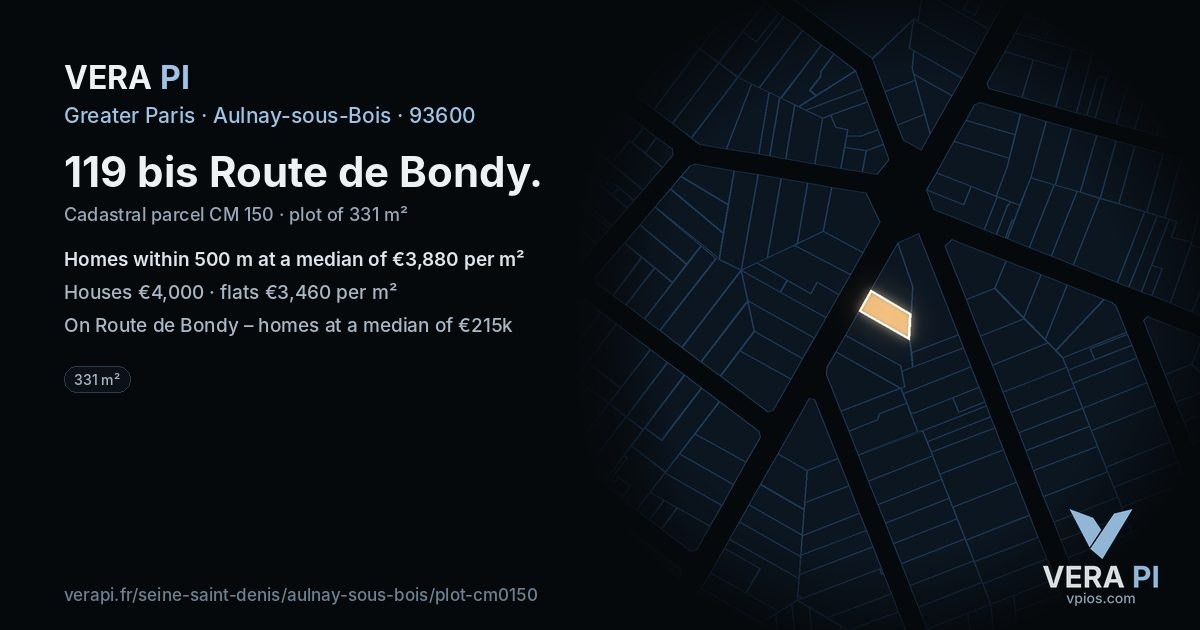 119 bis Route de Bondy, Aulnay-sous-Bois at night – the plot lit, the parcels around coloured by the prices near them