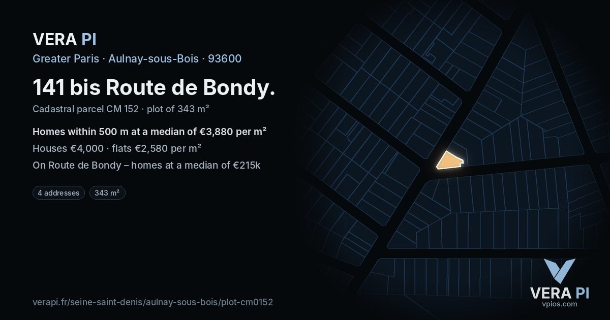 141 bis Route de Bondy, Aulnay-sous-Bois at night – the plot lit, the parcels around coloured by the prices near them