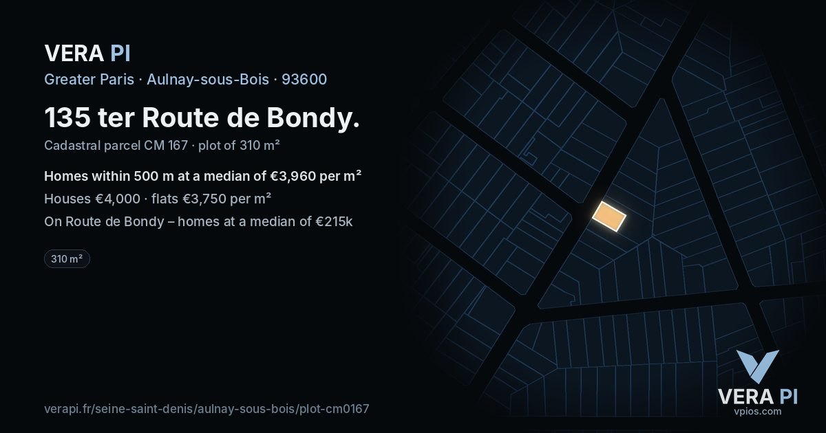 135 ter Route de Bondy, Aulnay-sous-Bois at night – the plot lit, the parcels around coloured by the prices near them