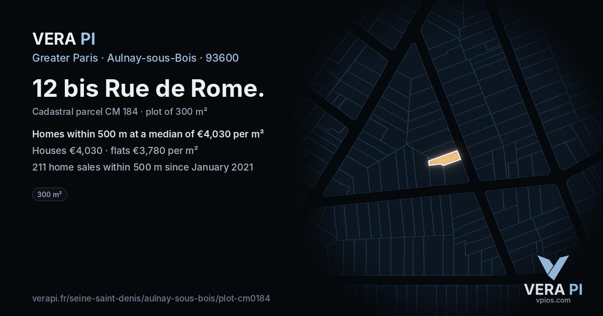 12 bis Rue de Rome, Aulnay-sous-Bois at night – the plot lit, the parcels around coloured by the prices near them