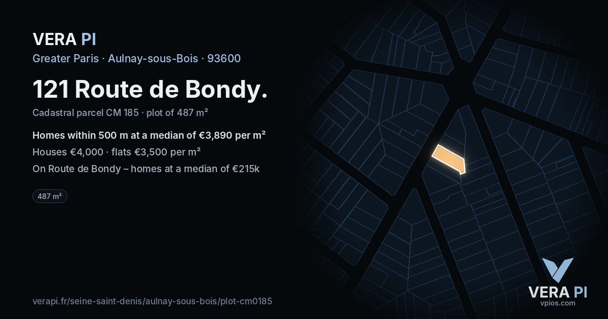 121 Route de Bondy, Aulnay-sous-Bois at night – the plot lit, the parcels around coloured by the prices near them