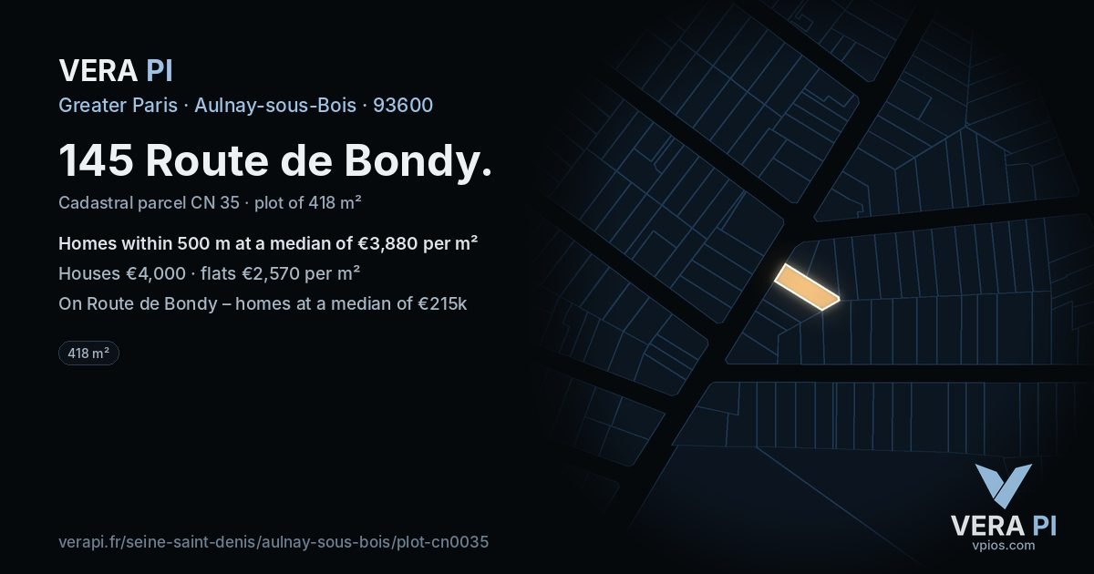 145 Route de Bondy, Aulnay-sous-Bois at night – the plot lit, the parcels around coloured by the prices near them
