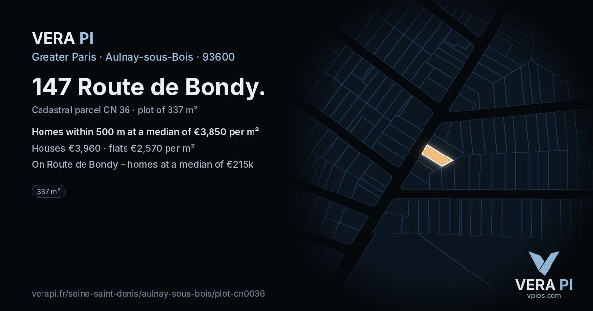 147 Route de Bondy, Aulnay-sous-Bois at night – the plot lit, the parcels around coloured by the prices near them