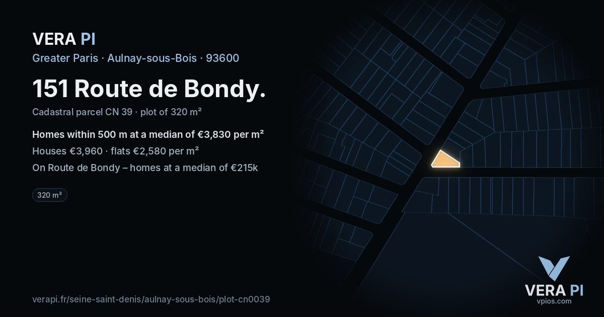 151 Route de Bondy, Aulnay-sous-Bois at night – the plot lit, the parcels around coloured by the prices near them