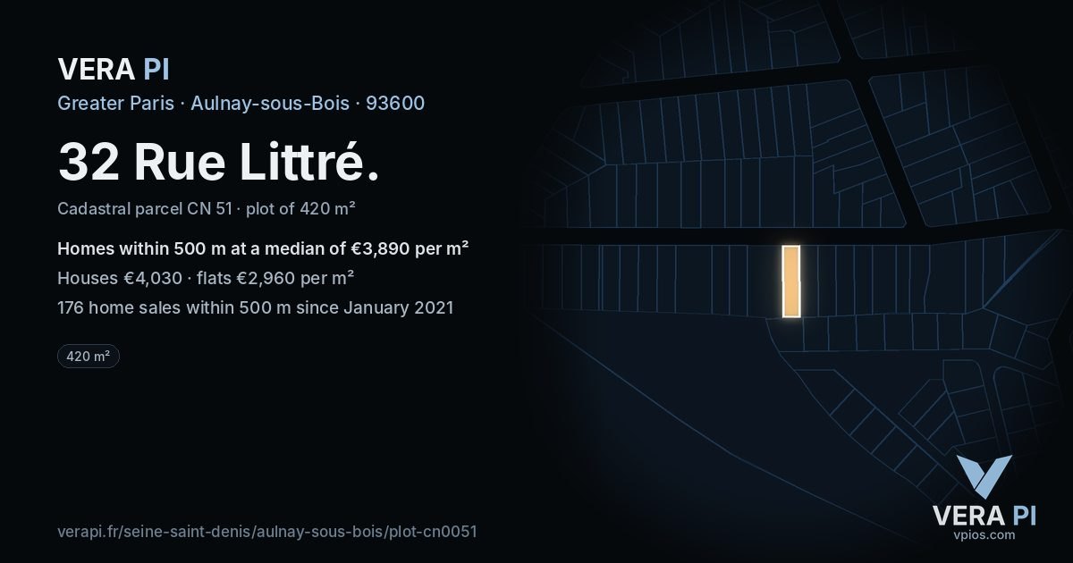 32 Rue Littré, Aulnay-sous-Bois at night – the plot lit, the parcels around coloured by the prices near them