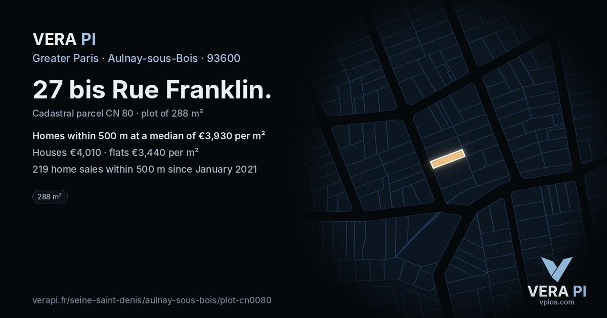 27 bis Rue Franklin, Aulnay-sous-Bois at night – the plot lit, the parcels around coloured by the prices near them