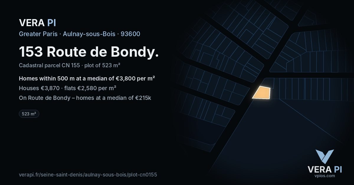153 Route de Bondy, Aulnay-sous-Bois at night – the plot lit, the parcels around coloured by the prices near them