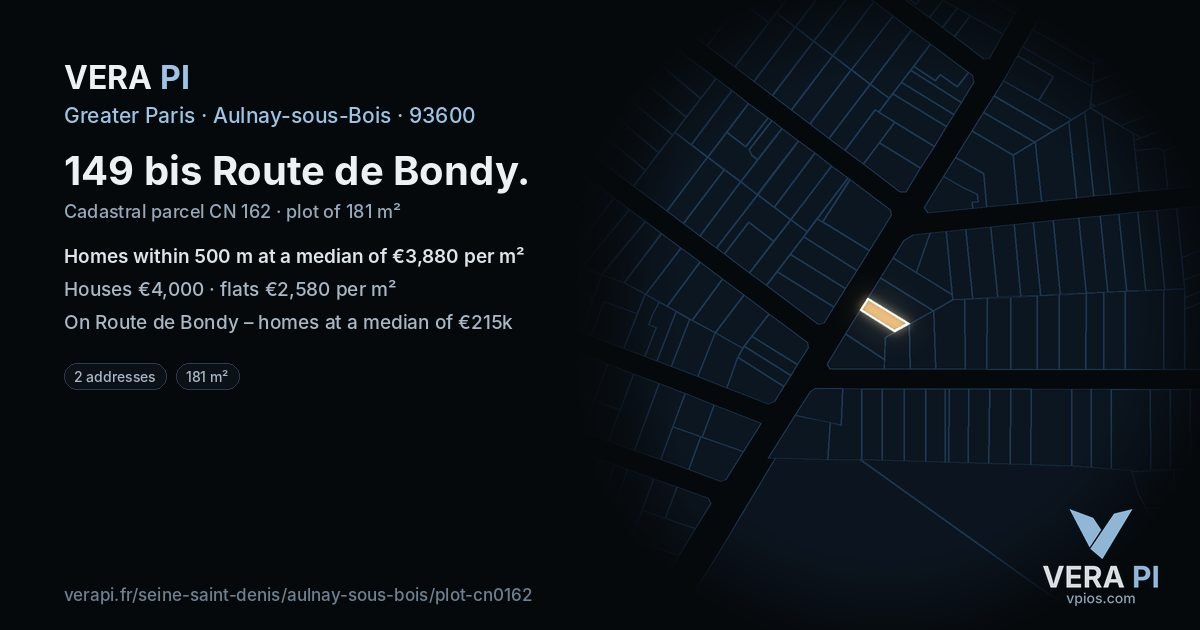 149 bis Route de Bondy, Aulnay-sous-Bois at night – the plot lit, the parcels around coloured by the prices near them