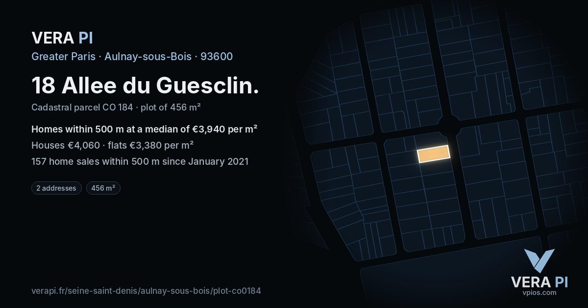 18 Allee du Guesclin, Aulnay-sous-Bois at night – the plot lit, the parcels around coloured by the prices near them