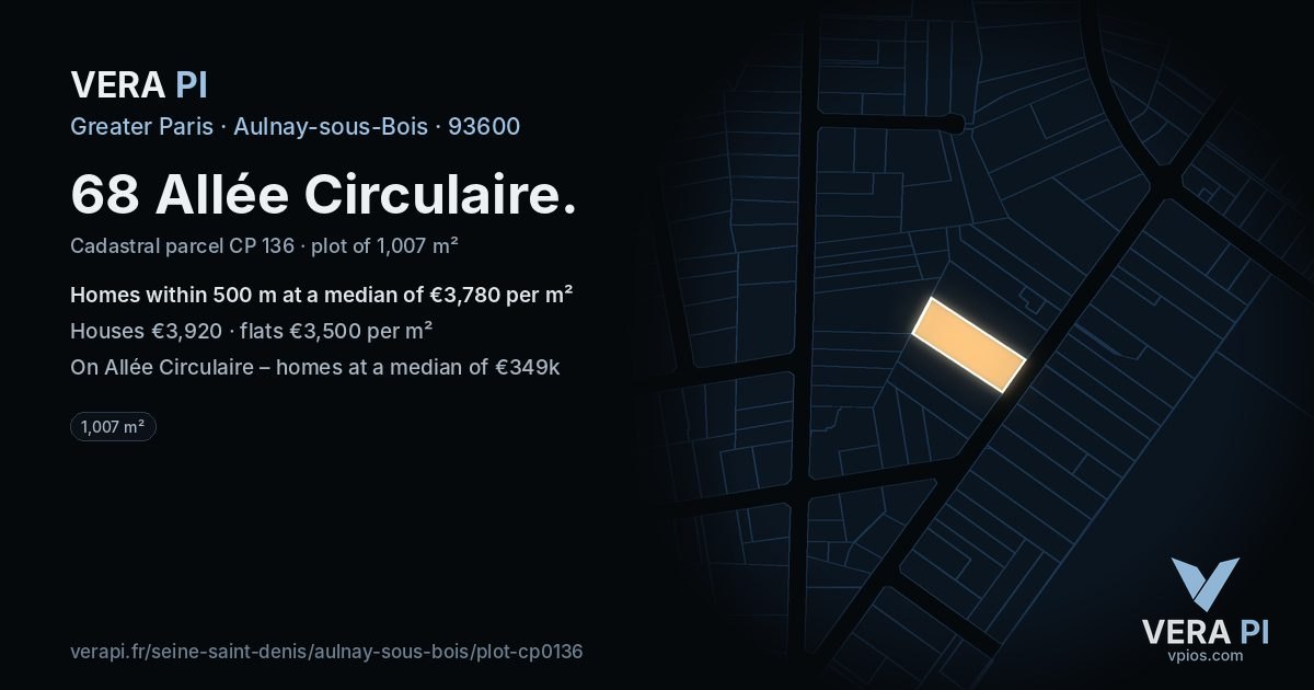 68 Allée Circulaire, Aulnay-sous-Bois at night – the plot lit, the parcels around coloured by the prices near them