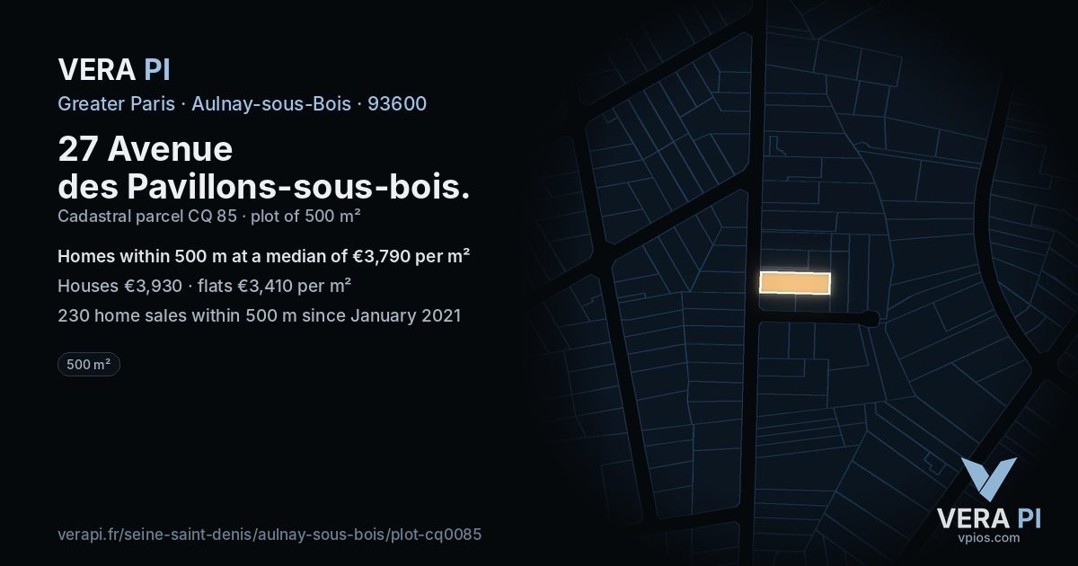 27 Avenue des Pavillons-sous-bois, Aulnay-sous-Bois at night – the plot lit, the parcels around coloured by the prices near them