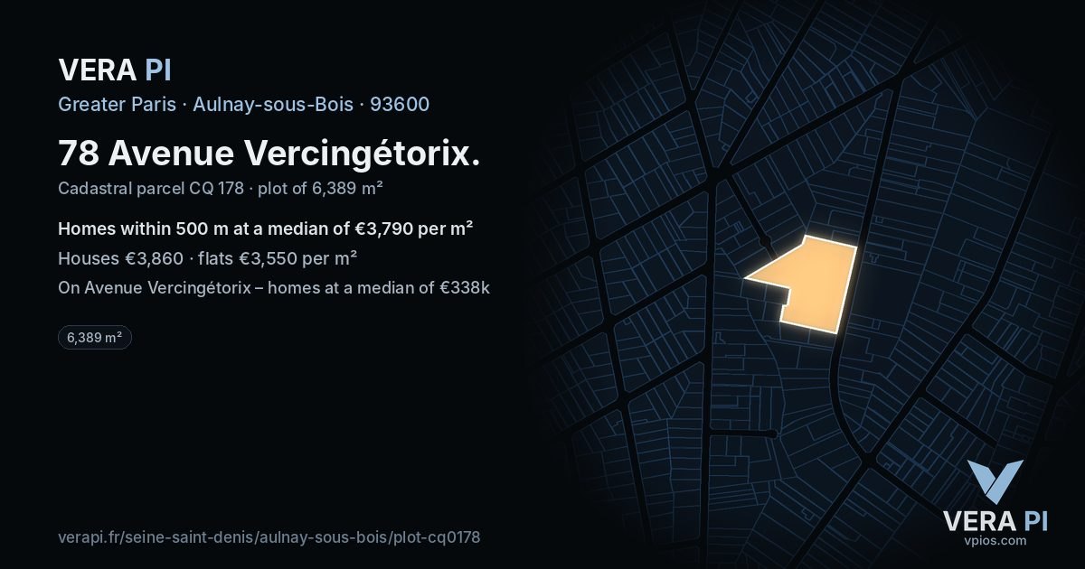 78 Avenue Vercingétorix, Aulnay-sous-Bois at night – the plot lit, the parcels around coloured by the prices near them