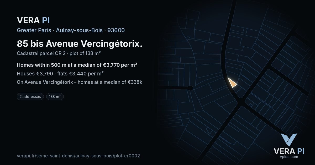 85 bis Avenue Vercingétorix, Aulnay-sous-Bois at night – the plot lit, the parcels around coloured by the prices near them