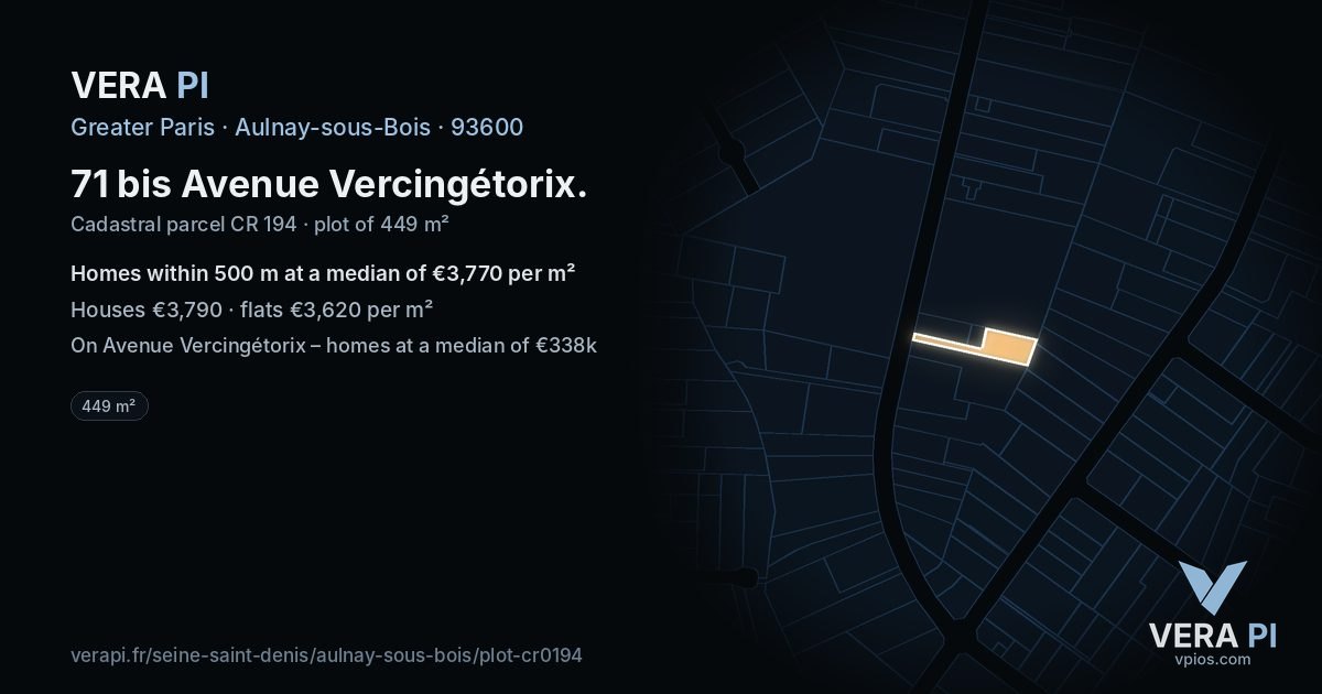 71 bis Avenue Vercingétorix, Aulnay-sous-Bois at night – the plot lit, the parcels around coloured by the prices near them