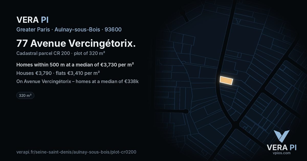 77 Avenue Vercingétorix, Aulnay-sous-Bois at night – the plot lit, the parcels around coloured by the prices near them