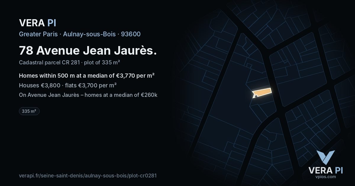 78 Avenue Jean Jaurès, Aulnay-sous-Bois at night – the plot lit, the parcels around coloured by the prices near them