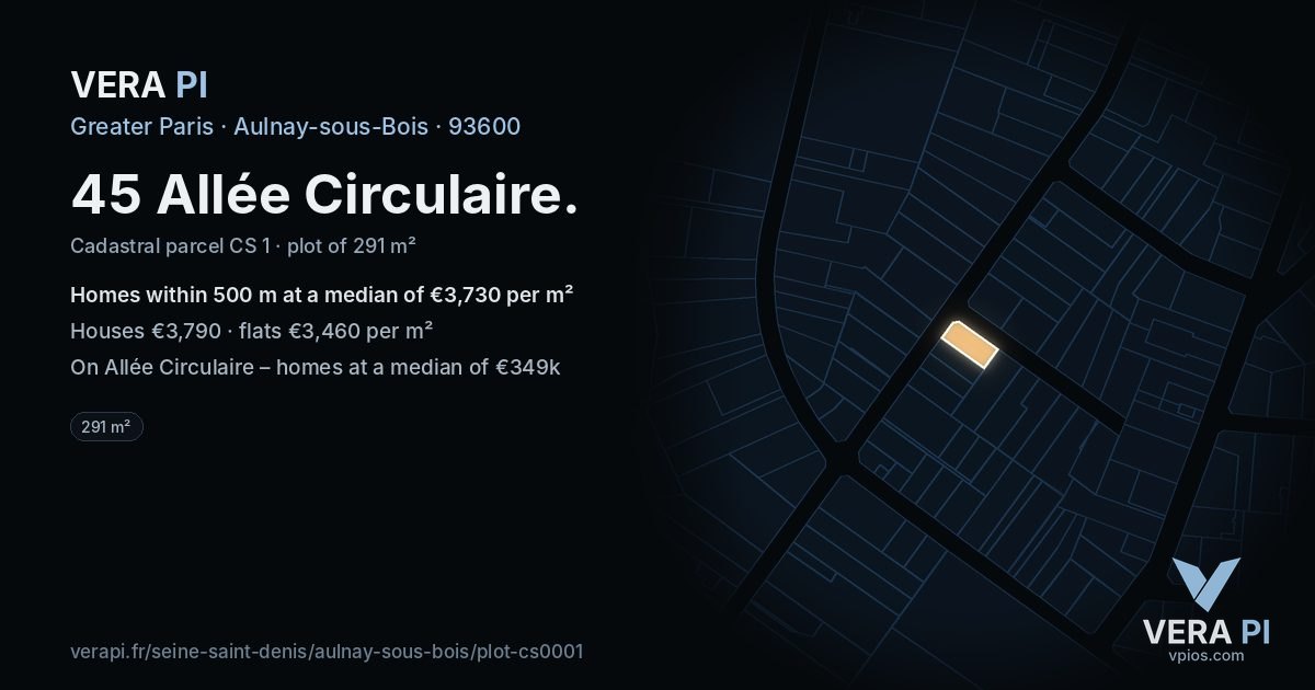 45 Allée Circulaire, Aulnay-sous-Bois at night – the plot lit, the parcels around coloured by the prices near them