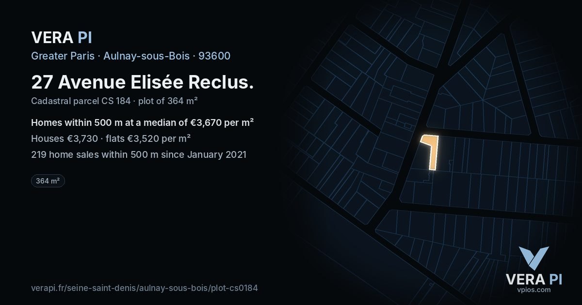 27 Avenue Elisée Reclus, Aulnay-sous-Bois at night – the plot lit, the parcels around coloured by the prices near them