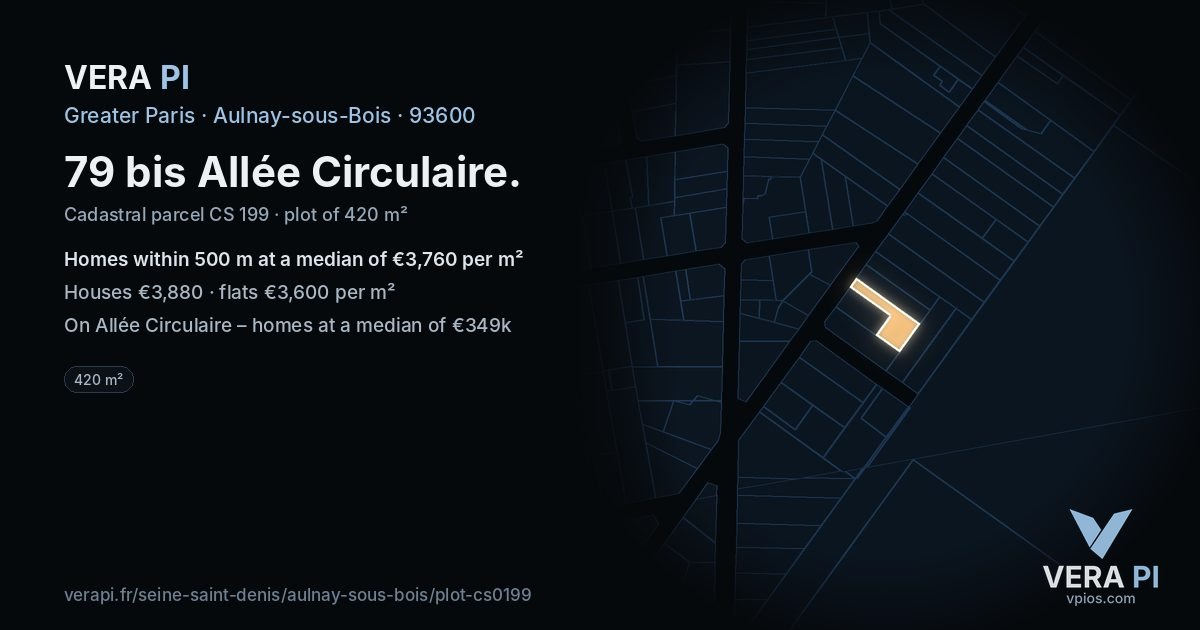 79 bis Allée Circulaire, Aulnay-sous-Bois at night – the plot lit, the parcels around coloured by the prices near them