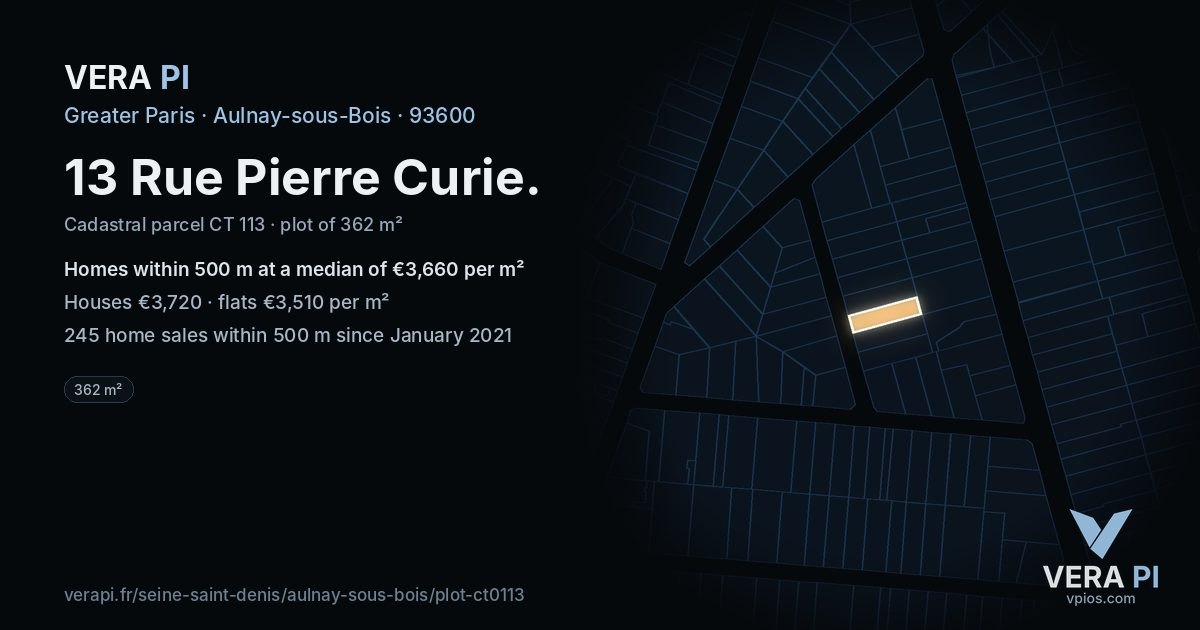 13 Rue Pierre Curie, Aulnay-sous-Bois at night – the plot lit, the parcels around coloured by the prices near them