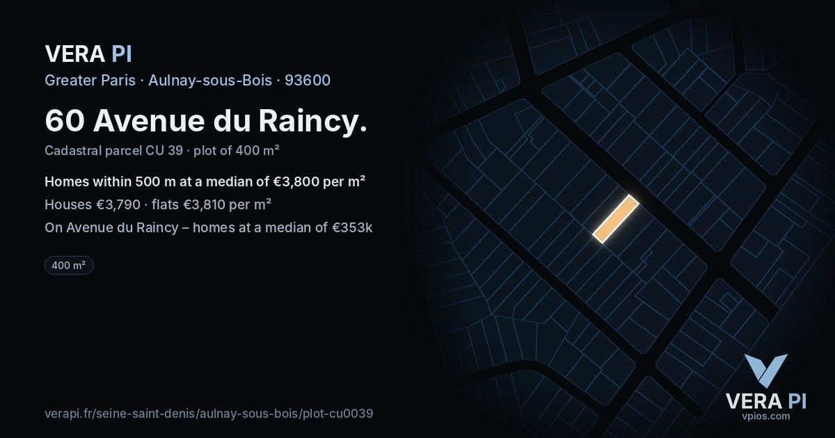 60 Avenue du Raincy, Aulnay-sous-Bois at night – the plot lit, the parcels around coloured by the prices near them
