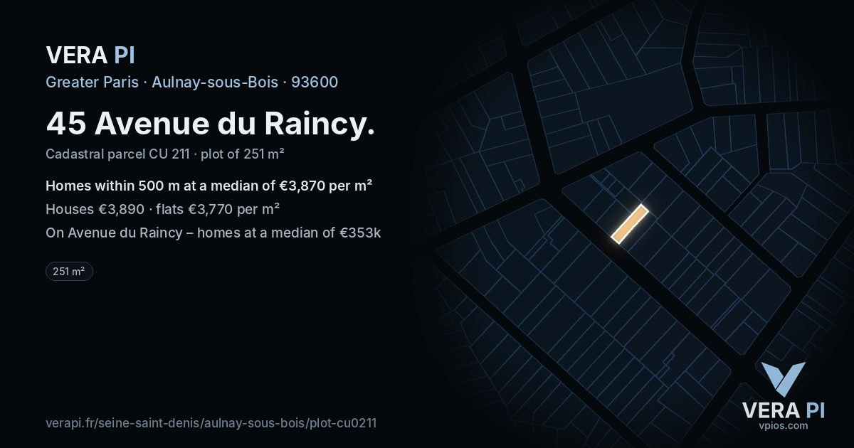 45 Avenue du Raincy, Aulnay-sous-Bois at night – the plot lit, the parcels around coloured by the prices near them