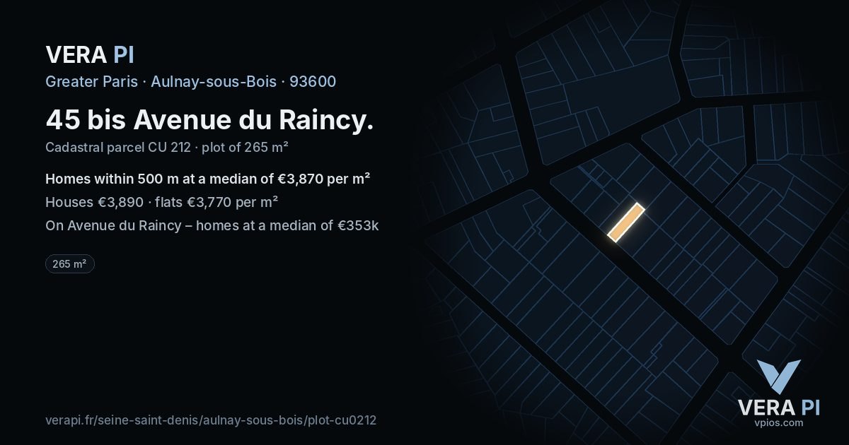 45 bis Avenue du Raincy, Aulnay-sous-Bois at night – the plot lit, the parcels around coloured by the prices near them