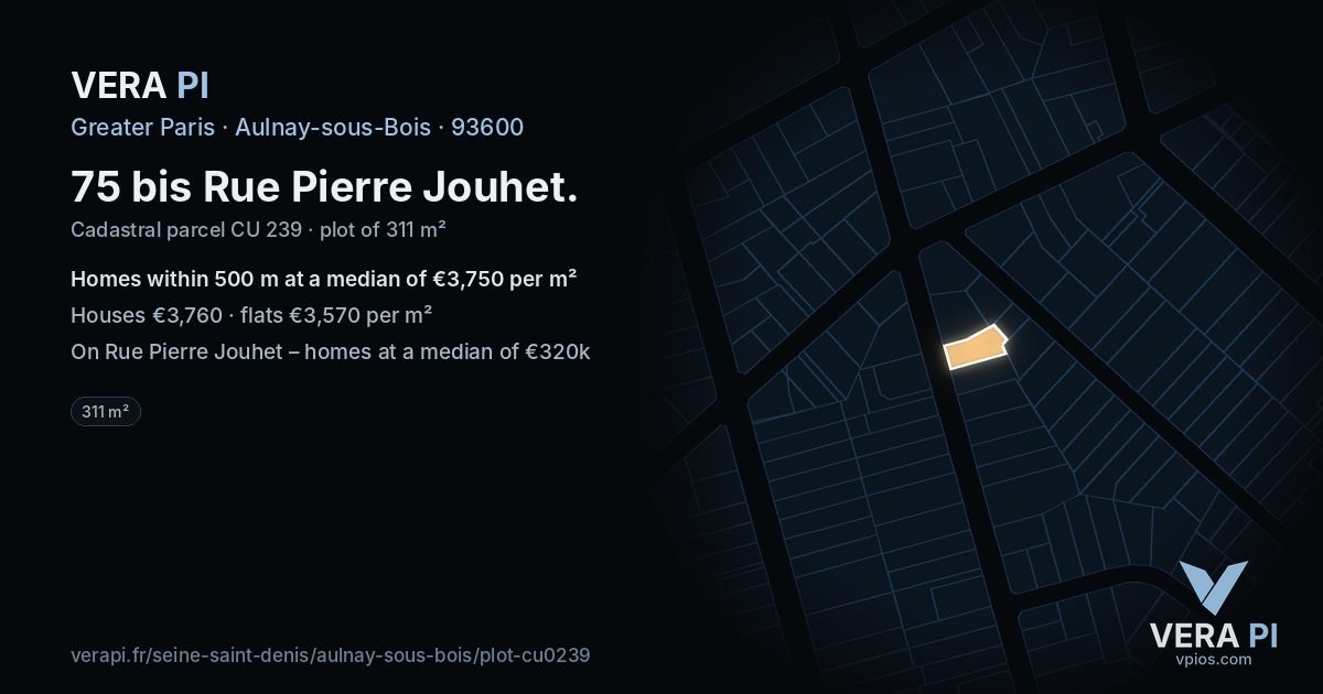 75 bis Rue Pierre Jouhet, Aulnay-sous-Bois at night – the plot lit, the parcels around coloured by the prices near them