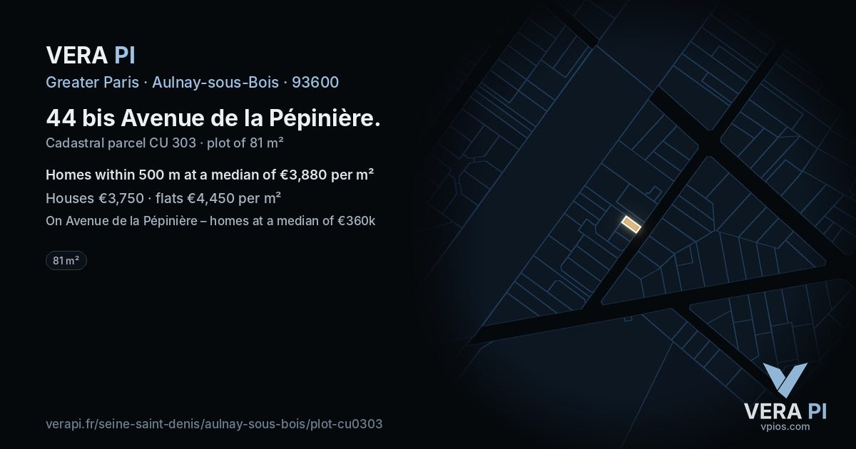 44 bis Avenue de la Pépinière, Aulnay-sous-Bois at night – the plot lit, the parcels around coloured by the prices near them