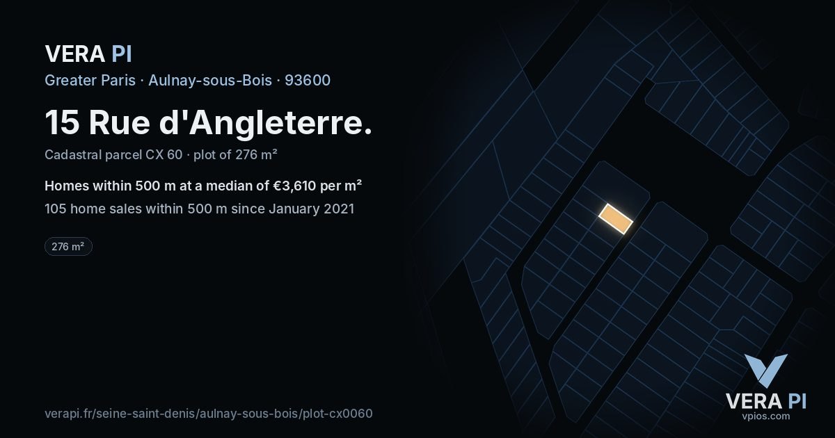 15 Rue d'Angleterre, Aulnay-sous-Bois at night – the plot lit, the parcels around coloured by the prices near them