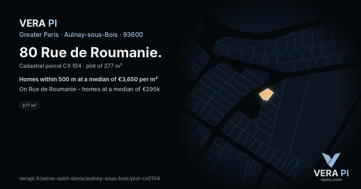 80 Rue de Roumanie, Aulnay-sous-Bois at night – the plot lit, the parcels around coloured by the prices near them