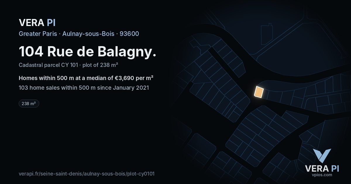 104 Rue de Balagny, Aulnay-sous-Bois at night – the plot lit, the parcels around coloured by the prices near them