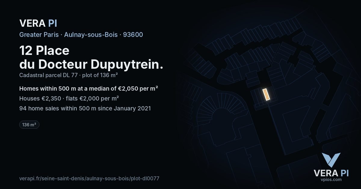 12 Place du Docteur Dupuytrein, Aulnay-sous-Bois at night – the plot lit, the parcels around coloured by the prices near them