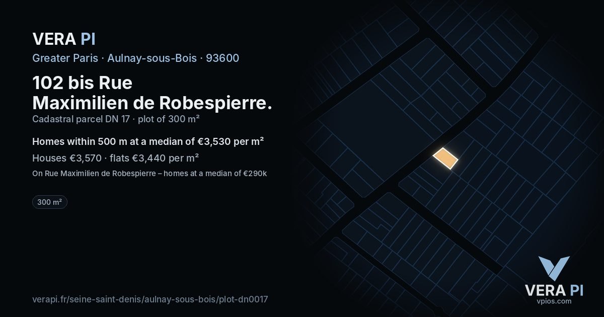 102 bis Rue Maximilien de Robespierre, Aulnay-sous-Bois at night – the plot lit, the parcels around coloured by the prices near them