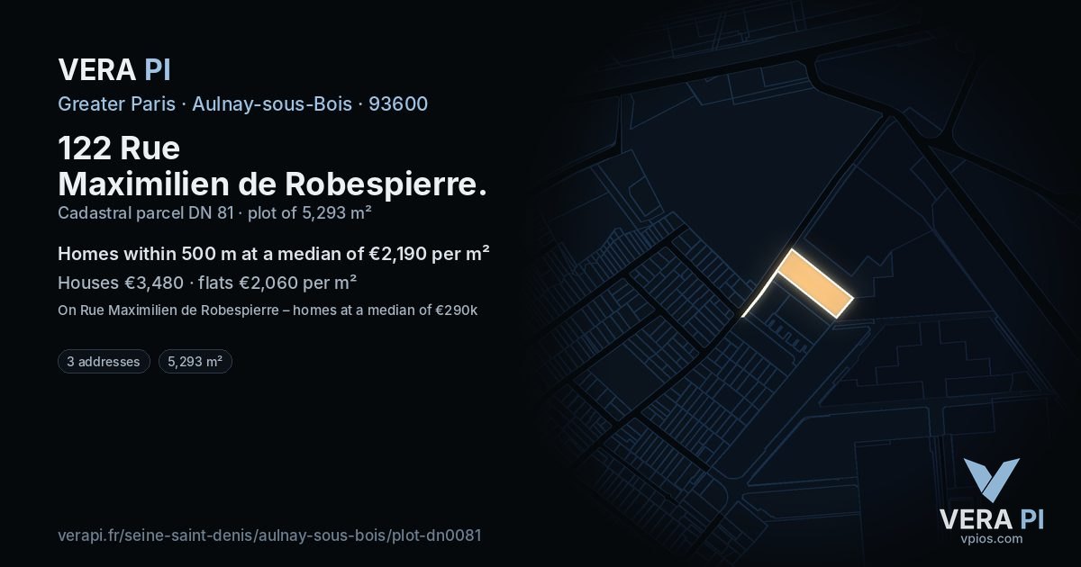 122 Rue Maximilien de Robespierre, Aulnay-sous-Bois at night – the plot lit, the parcels around coloured by the prices near them