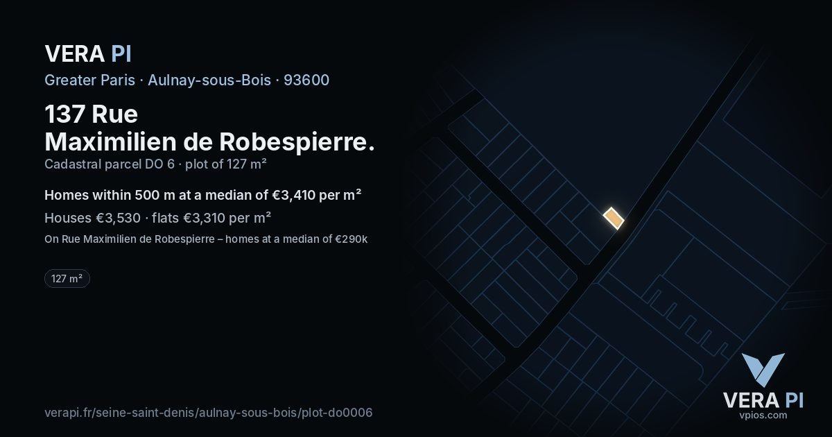 137 Rue Maximilien de Robespierre, Aulnay-sous-Bois at night – the plot lit, the parcels around coloured by the prices near them