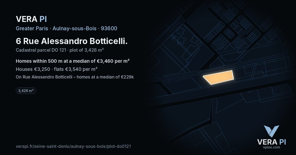 6 Rue Alessandro Botticelli, Aulnay-sous-Bois at night – the plot lit, the parcels around coloured by the prices near them
