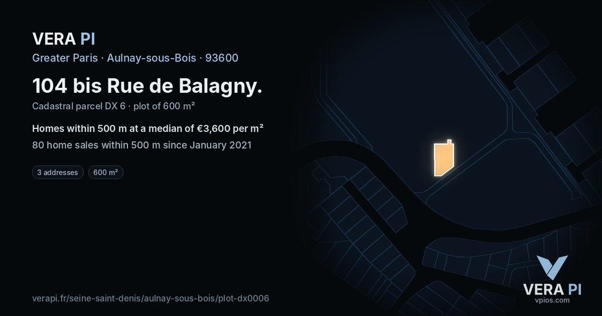 104 bis Rue de Balagny, Aulnay-sous-Bois at night – the plot lit, the parcels around coloured by the prices near them