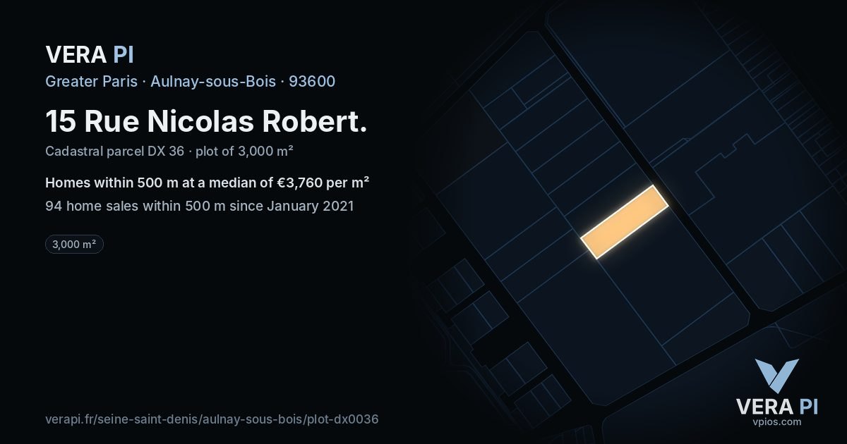 15 Rue Nicolas Robert, Aulnay-sous-Bois at night – the plot lit, the parcels around coloured by the prices near them