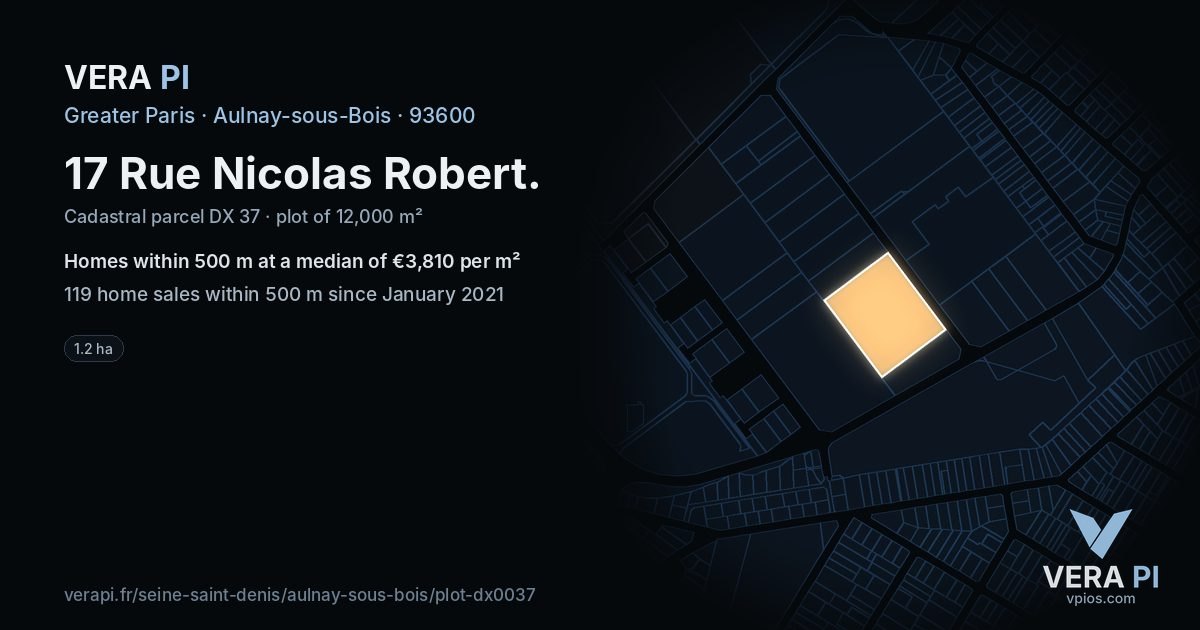 17 Rue Nicolas Robert, Aulnay-sous-Bois at night – the plot lit, the parcels around coloured by the prices near them