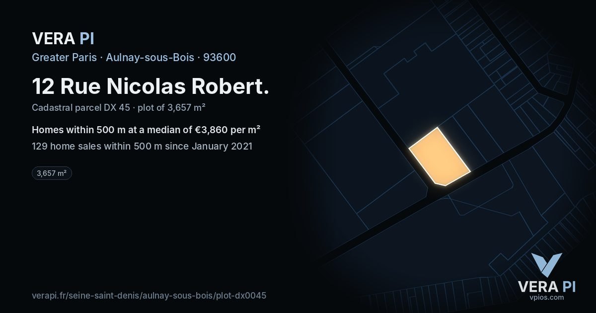 12 Rue Nicolas Robert, Aulnay-sous-Bois at night – the plot lit, the parcels around coloured by the prices near them