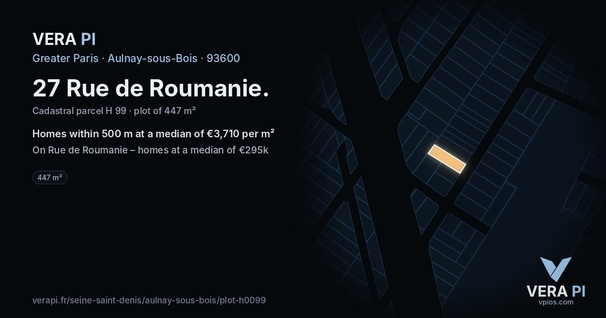 27 Rue de Roumanie, Aulnay-sous-Bois at night – the plot lit, the parcels around coloured by the prices near them
