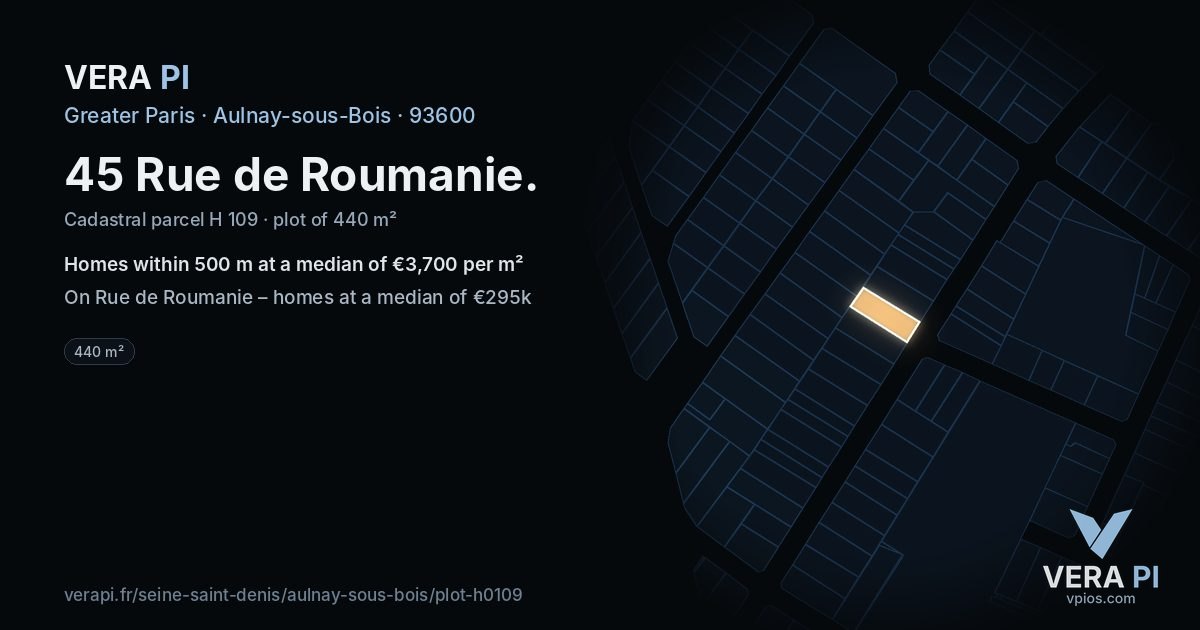 45 Rue de Roumanie, Aulnay-sous-Bois at night – the plot lit, the parcels around coloured by the prices near them