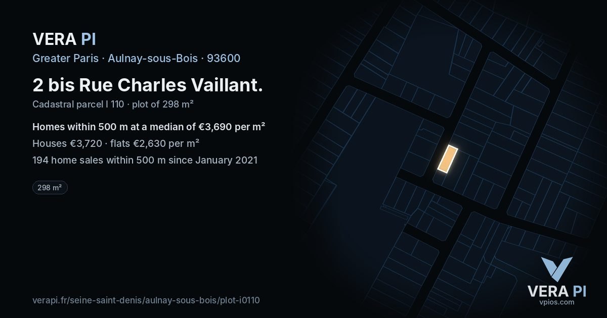 2 bis Rue Charles Vaillant, Aulnay-sous-Bois at night – the plot lit, the parcels around coloured by the prices near them