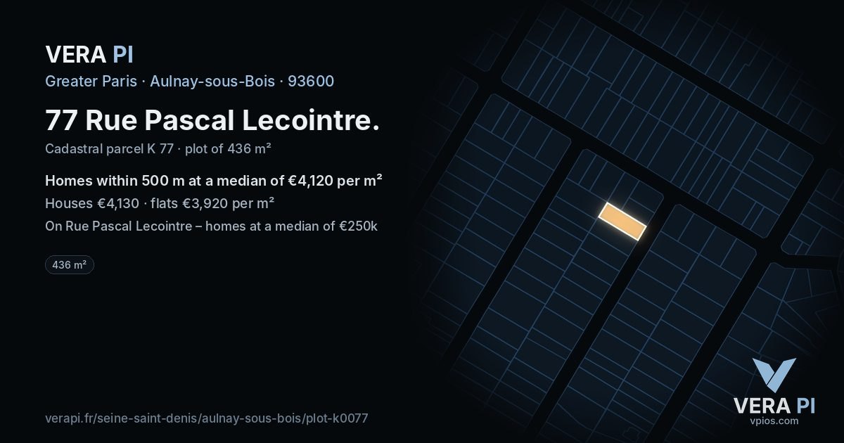 77 Rue Pascal Lecointre, Aulnay-sous-Bois at night – the plot lit, the parcels around coloured by the prices near them