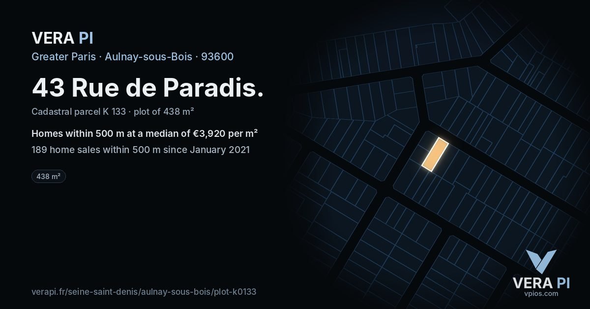 43 Rue de Paradis, Aulnay-sous-Bois at night – the plot lit, the parcels around coloured by the prices near them