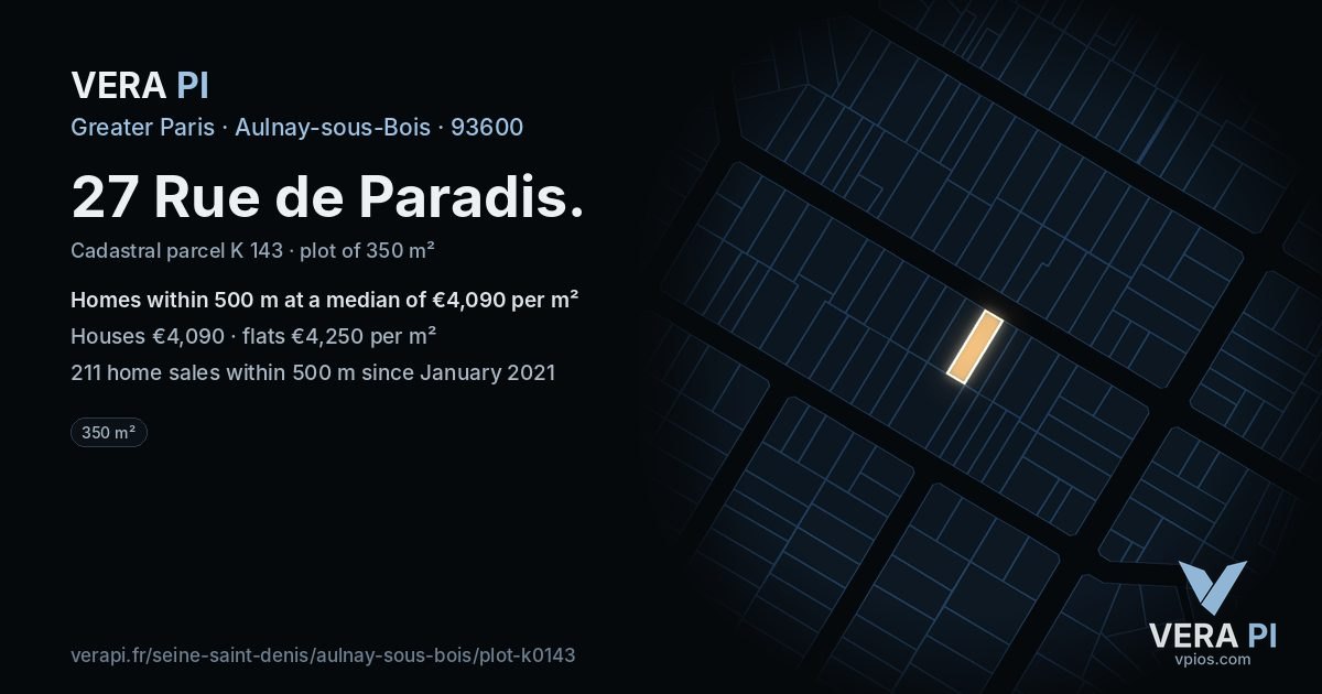 27 Rue de Paradis, Aulnay-sous-Bois at night – the plot lit, the parcels around coloured by the prices near them
